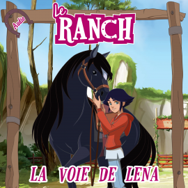 Hörbuch La voie de Léna  - Autor Le Ranch   - gelesen von Schauspielergruppe