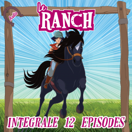 Hörbuch Le Ranch - L'intégrale  - Autor Le Ranch   - gelesen von Schauspielergruppe