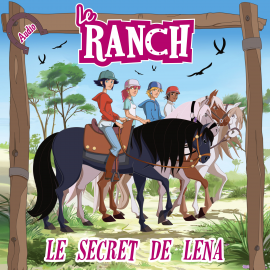 Hörbuch Le secret de Léna  - Autor Le Ranch   - gelesen von Schauspielergruppe