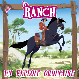 Hörbuch Un exploit ordinaire  - Autor Le Ranch   - gelesen von Schauspielergruppe