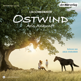 Hörbuch Aris Ankunft (Ostwind 5)  - Autor Lea Schmidbauer   - gelesen von Anja Stadlober