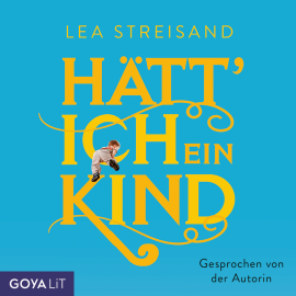Hörbuch Hätt' ich ein Kind  - Autor Lea Streisand   - gelesen von Lea Streisand