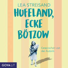 Hörbuch Hufeland, Ecke Bötzow (Ungekürzt)  - Autor Lea Streisand   - gelesen von Lea Streisand