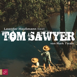 Hörbuch Tom Sawyer  - Autor Leander Haußmann   - gelesen von Leander Haußmann