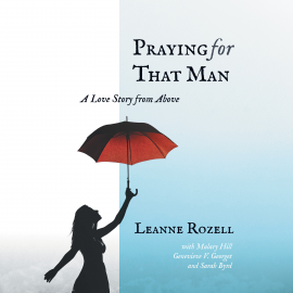 Hörbuch Praying for That Man  - Autor Leanne Rozell   - gelesen von Casey Holloway