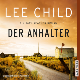 Hörbuch Der Anhalter. Ein Jack-Reacher-Roman  - Autor Lee Child   - gelesen von Michael Schwarzmaier