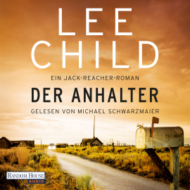 Hörbuch Der Anhalter  - Autor Lee Child   - gelesen von Michael Schwarzmaier