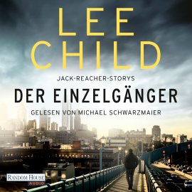 Hörbuch Der Einzelgänger  - Autor Lee Child   - gelesen von Michael Schwarzmaier