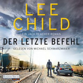 Hörbuch Der letzte Befehl  - Autor Lee Child   - gelesen von Michael Schwarzmaier