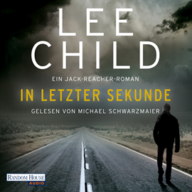 Hörbuch In letzter Sekunde - Ein Jack-Reacher-Roman  - Autor Lee Child   - gelesen von Michael Schwarzmaier