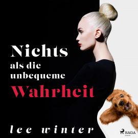 Hörbuch Nichts als die unbequeme Wahrheit  - Autor Lee Winter   - gelesen von Mona Fischer