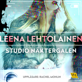 Hörbuch Studio Näktergalen  - Autor Leena Lehtolainen   - gelesen von Rachel Mohlin
