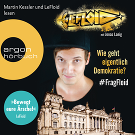 Hörbuch LeFloid: Wie geht eigentlich Demokratie #FragFloid  - Autor LeFloid   - gelesen von LeFloid