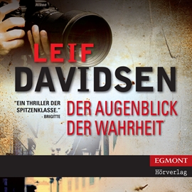 Hörbuch Der Augenblick der Wahrheit  - Autor Leif Davidsen   - gelesen von Samy Andersen