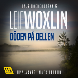 Hörbuch Döden på Dellen  - Autor Leif Woxlin   - gelesen von Mats Eklund