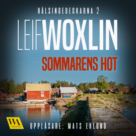 Hörbuch Sommarens hot  - Autor Leif Woxlin   - gelesen von Mats Eklund