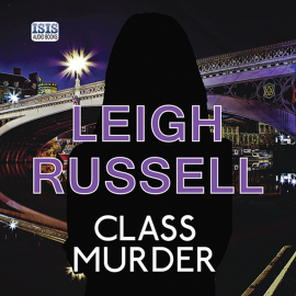 Hörbuch Class Murder  - Autor Leigh Russell   - gelesen von Zara Ramm