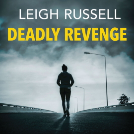 Hörbuch Deadly Revenge  - Autor Leigh Russell   - gelesen von Zara Ramm