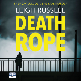 Hörbuch Death Rope  - Autor Leigh Russell   - gelesen von Zara Ramm