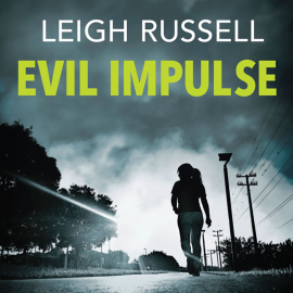 Hörbuch Evil Impulse  - Autor Leigh Russell   - gelesen von Zara Ramm