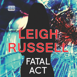 Hörbuch Fatal Act  - Autor Leigh Russell   - gelesen von Lucy Price-Lewis