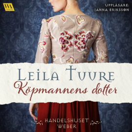 Hörbuch Köpmannens dotter  - Autor Leila Tuure   - gelesen von Janna Eriksson