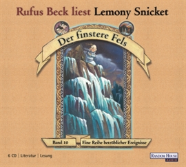 Hörbuch Der finstere Fels  - Autor Lemony Snicket   - gelesen von Rufus Beck