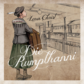 Hörbuch Die Rumplhanni  - Autor Lena Christ   - gelesen von Eva Sixt