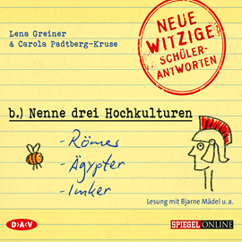 Hörbuch "Nenne drei Hochkulturen: Römer, Ägypter, Imker"  - Autor Lena Greiner;Carola Padtberg-Kruse   - gelesen von Bjarne Mädel