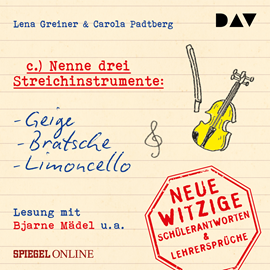 Hörbuch Nenne drei Streichinstrumente: Geige, Bratsche, Limoncello  - Autor Lena Greiner;Carola Padtberg   - gelesen von Bjarne Mädel