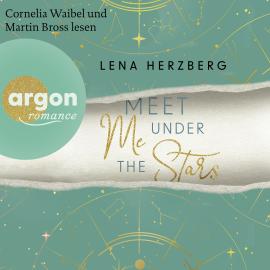 Hörbuch Meet Me Under The Stars - Above Us, Band 1 (Ungekürzte Lesung)  - Autor Lena Herzberg   - gelesen von Schauspielergruppe