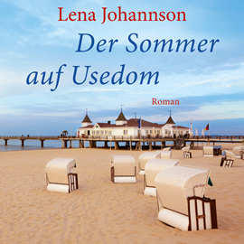 Hörbuch Der Sommer von Usedom  - Autor Lena Johannson   - gelesen von Nadine Heidenreich