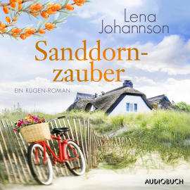 Hörbuch Sanddornzauber  - Autor Lena Johannson   - gelesen von Sandra Voss