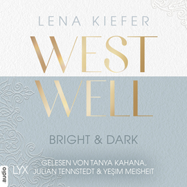 Hörbuch Westwell - Bright & Dark - Westwell-Reihe, Teil 2 (Ungekürzt)  - Autor Lena Kiefer   - gelesen von Schauspielergruppe