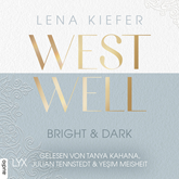 Hörbuch Westwell - Bright & Dark - Westwell-Reihe, Teil 2 (Ungekürzt)  - Autor Lena Kiefer   - gelesen von Schauspielergruppe