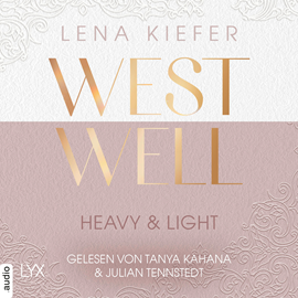 Hörbuch Westwell - Heavy & Light - Westwell-Reihe, Teil 1 (Ungekürzt)  - Autor Lena Kiefer   - gelesen von Schauspielergruppe