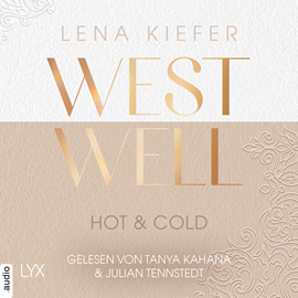 Hörbuch Westwell - Hot & Cold - Westwell-Reihe, Teil 3 (Ungekürzt)  - Autor Lena Kiefer   - gelesen von Schauspielergruppe