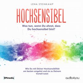 Hörbuch Hochsensibel  - Autor Lena Steinkamp   - gelesen von Birgit Brauneder