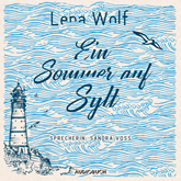Hörbuch Ein Sommer auf Sylt  - Autor Lena Wolff   - gelesen von Sandra Voss