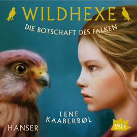 Hörbuch Wildhexe. Die Botschaft des Falken  - Autor Lene Kaaberbol   - gelesen von Ulrike C. Tscharre