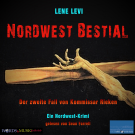 Hörbuch Nordwest Bestial. Der zweite Fall von Kommissar Rieken  - Autor Lene Levi   - gelesen von Sean Farrell