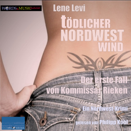 Hörbuch Tödlicher Nordwestwind. Der erste Fall von Kommissar Rieken  - Autor Lene Levi   - gelesen von Philipp Köhl