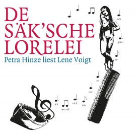 Hörbuch De Säksche Lorelei  - Autor Lene Voigt   - gelesen von Petra Hinze