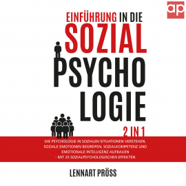 Hörbuch Einführung in die Sozialpsychologie - 2 in 1  - Autor Lennart Pröss   - gelesen von Timo Meyer