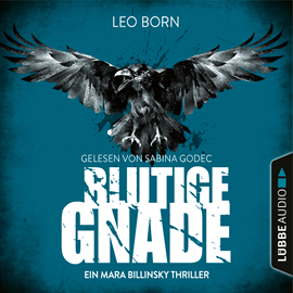Hörbuch Blutige Gnade   - Autor Leo Born   - gelesen von Sabina Godec