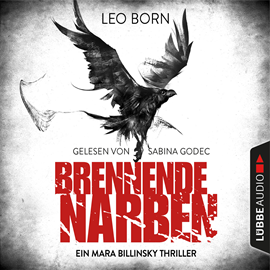 Hörbuch Brennende Narben (Ein Fall für Mara Billinsky 3)  - Autor Leo Born   - gelesen von Sabina Godec