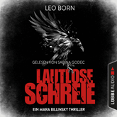 Hörbuch Lautlose Schreie (Ein Fall für Mara Billinsky 2)  - Autor Leo Born   - gelesen von Sabina Godec