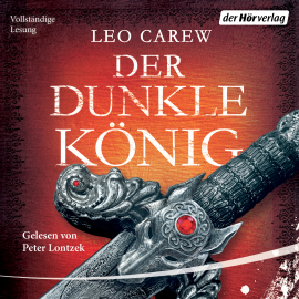 Hörbuch Der dunkle König  - Autor Leo Carew   - gelesen von Peter Lontzek