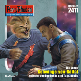 Hörbuch Perry Rhodan 2411: Schwinge-von-Raffat  - Autor Leo Lukas   - gelesen von Schauspielergruppe