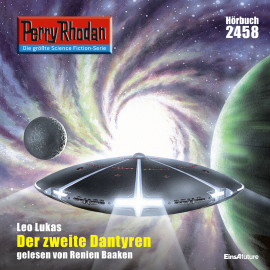 Hörbuch Perry Rhodan 2458: Der zweite Dantyren  - Autor Leo Lukas   - gelesen von Renier Baaken